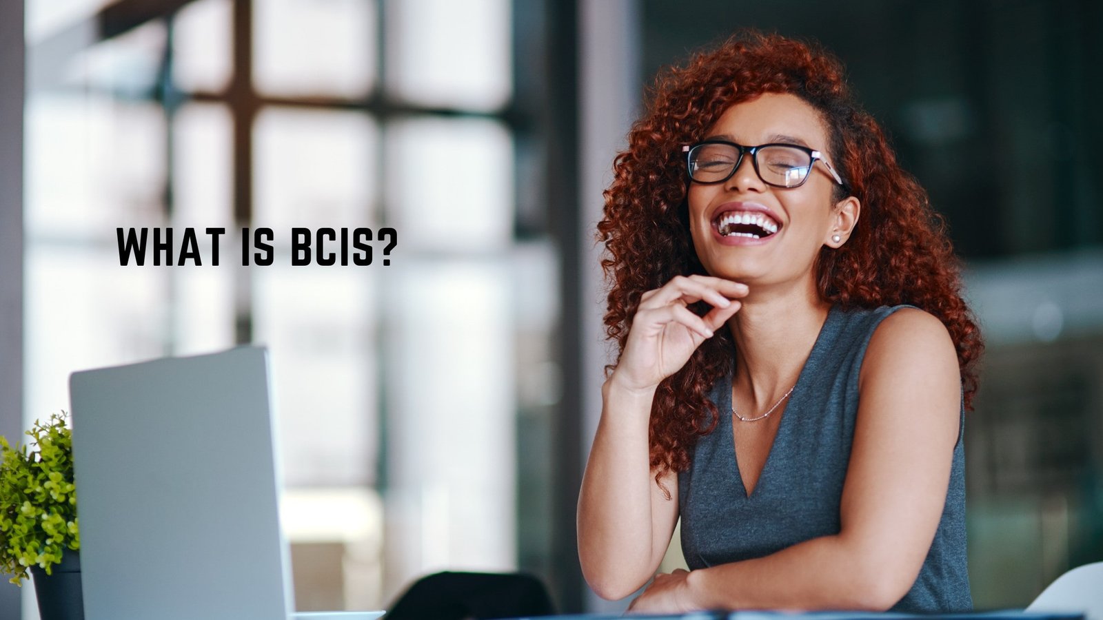 What is BCIS?